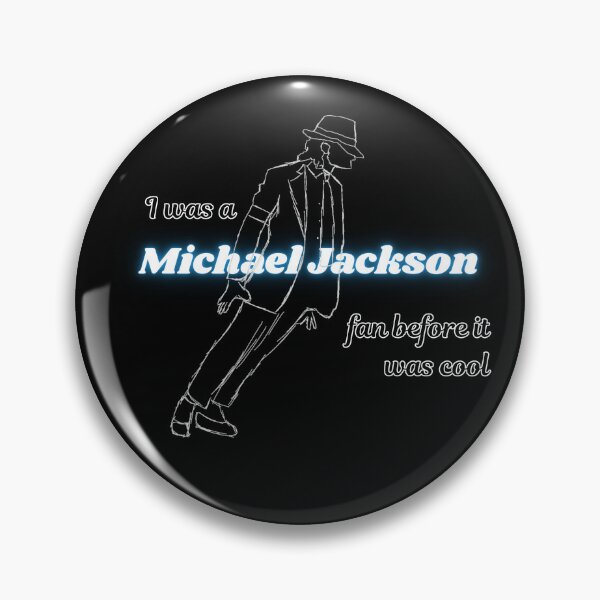 Item preview, I was a Michael Jackson fan before it was cool designed and sold by PurePurpose.