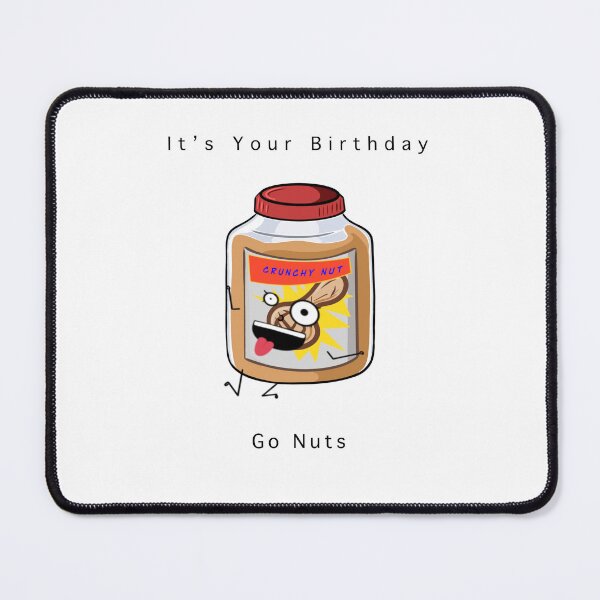 Item preview, It's your birthday - go nuts, peanut butter designed and sold by By The Moon.