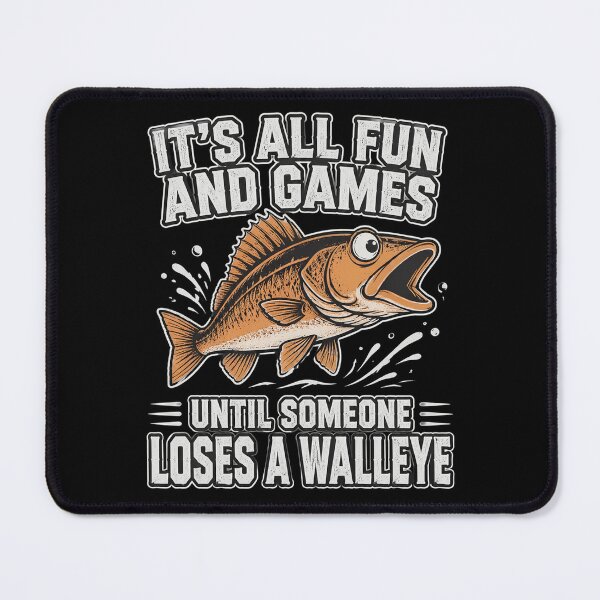 Item preview, It’s All Fun and Games Until Someone Loses a Walleye Angler designed and sold by OlakunleOloroz.