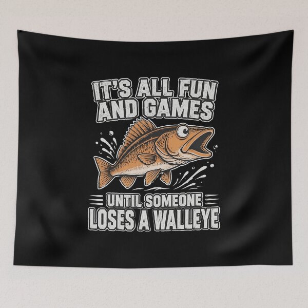 Item preview, It’s All Fun and Games Until Someone Loses a Walleye Angler designed and sold by OlakunleOloroz.