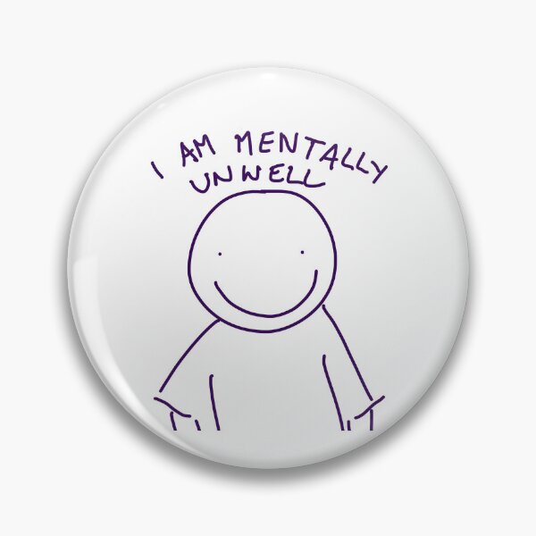 Item preview, I Am Mentally Unwell designed and sold by im-unhinged-ok.