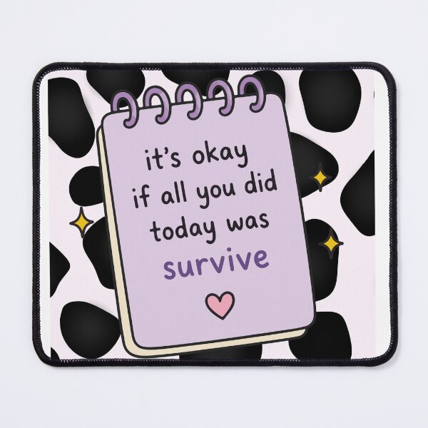 Item preview, it's okay if all you did today was survive <3 designed and sold by ExcessiveSarcasmCo..
