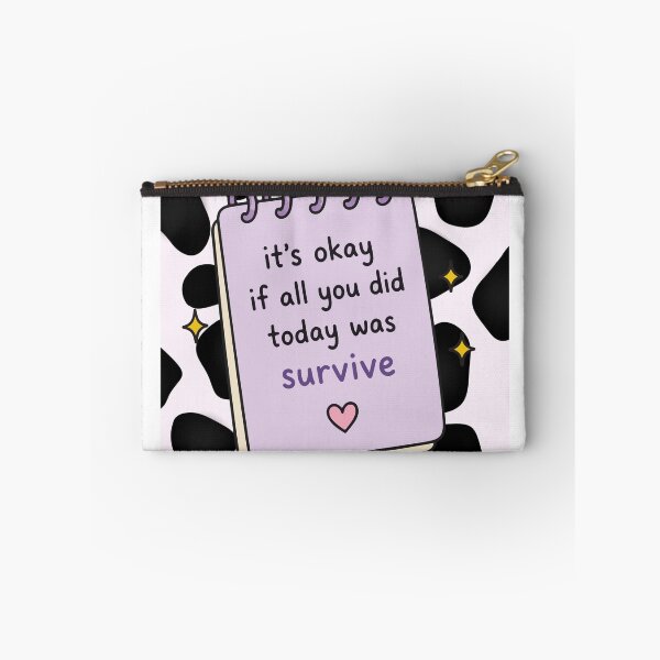 Item preview, it's okay if all you did today was survive <3 designed and sold by ExcessiveSarcasmCo..