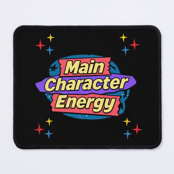 Item preview, Main character energy designed and sold by PurePurpose.