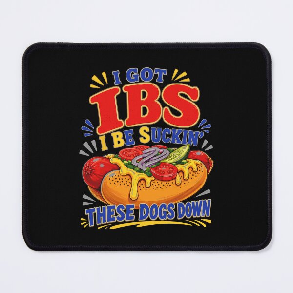 Item preview, I Got IBS I Be Suckin These Dogs Down Funny Hot Dog Meme designed and sold by PixlCrypt.
