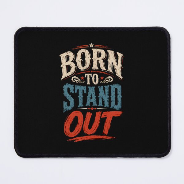 Item preview, Born To Stand Out designed and sold by MarkColeImaging.