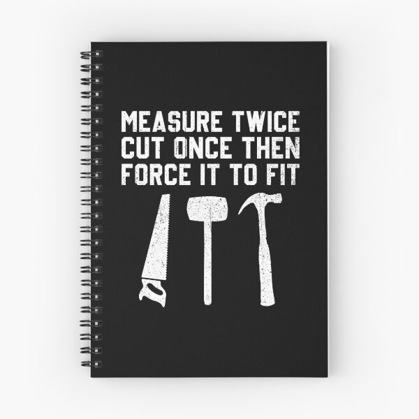 Item preview, Measure Twice Cut Once Then Force It To Fit - Funny Woodworker Funny Gift designed and sold by diannitagemvi.