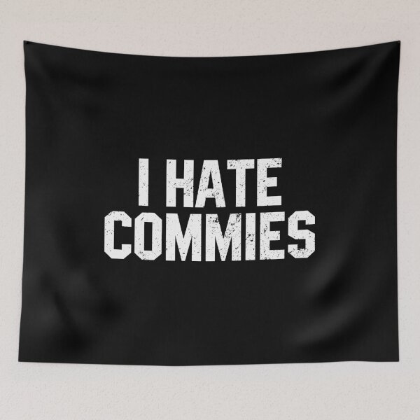 Item preview, I Hate Commies - Anti Communism designed and sold by diannitagemvi.