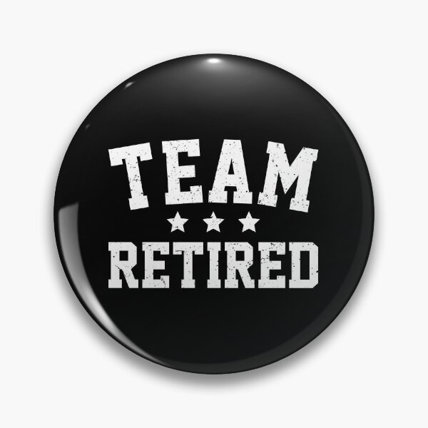 Item preview, Team Retired - Awesome Retirement Gift designed and sold by diannitagemvi.
