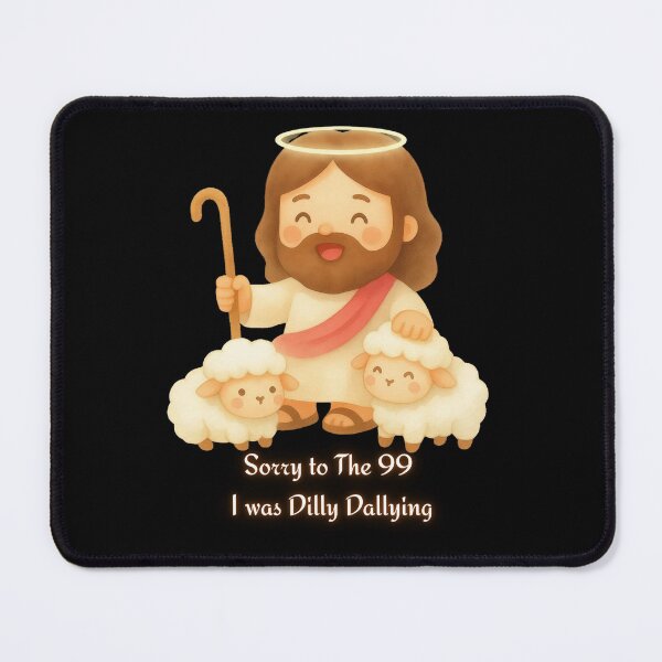 Item preview, Sorry to The 99 I was Dilly Dallying Christian Sheep designed and sold by FANTASYoDarknes.