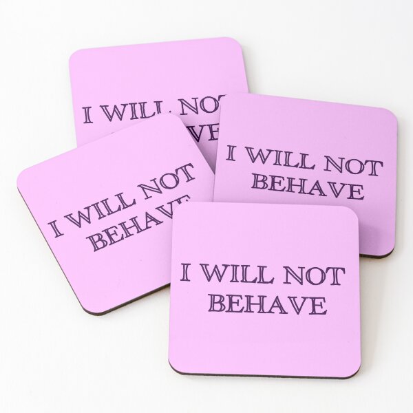 Item preview, I Will Not Behave Pink designed and sold by im-unhinged-ok.