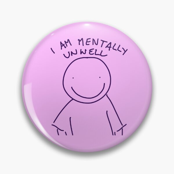 Item preview, I Am Mentally Unwell Pink designed and sold by im-unhinged-ok.