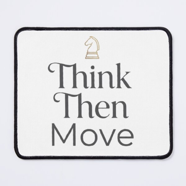 Item preview, Think Then Move Chess Design – Strategic Chess Player Quote T-Shirt | Chess Lover Gift designed and sold by KnightVibe.