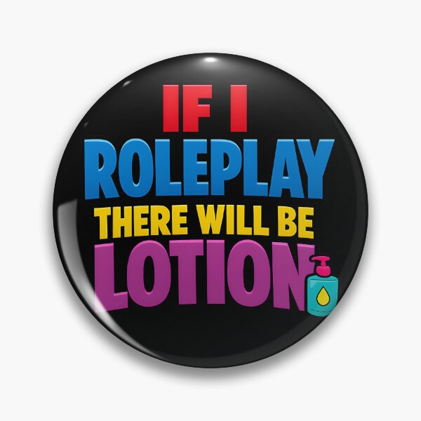 Item preview, If I Roleplay There Will Be Lotion Funny RPG Gamer Design designed and sold by TeeTimeTreasure.
