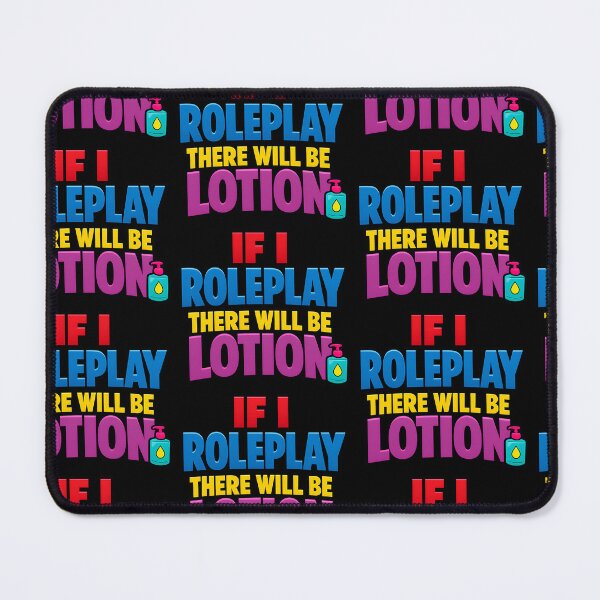 Item preview, If I Roleplay There Will Be Lotion Funny RPG Gamer Design designed and sold by TeeTimeTreasure.