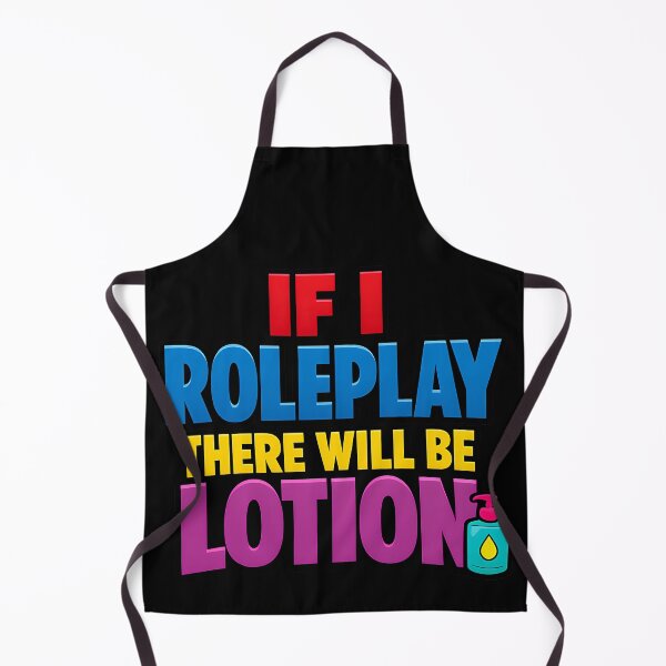 Item preview, If I Roleplay There Will Be Lotion Funny RPG Gamer Design designed and sold by TeeTimeTreasure.