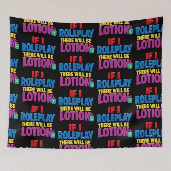 Item preview, If I Roleplay There Will Be Lotion Funny RPG Gamer Design designed and sold by TeeTimeTreasure.