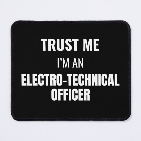 Item preview, Trust Me I'm an Electro-Technical Officer (White) designed and sold by ShipCrewNation.