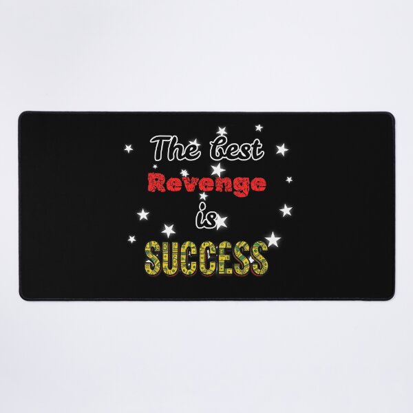 Item preview, The best revenge is success designed and sold by PurePurpose.