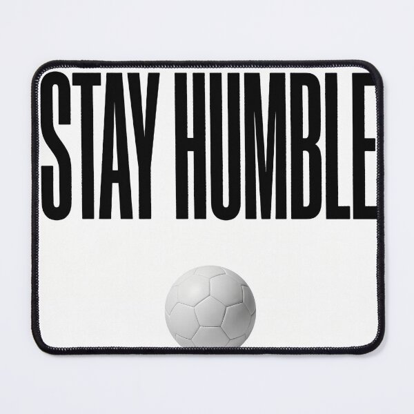Item preview, Stay Humble Soccer Ball Quote designed and sold by Lolik Designs.