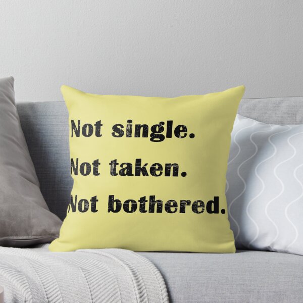 Item preview, Not single Not taken Not bothered T-shirt designed and sold by Inna-Buhayko.