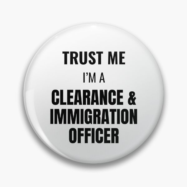 Item preview, Trust Me I'm a Clearance & Immigration Officer (Black) designed and sold by ShipCrewNation.