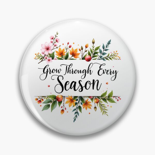 Item preview, Grow Through Every Season Floral Inspirational Quote | Botanical Motivational Typography for Nature Lovers & Positive Mindset designed and sold by Connys Colorful World.