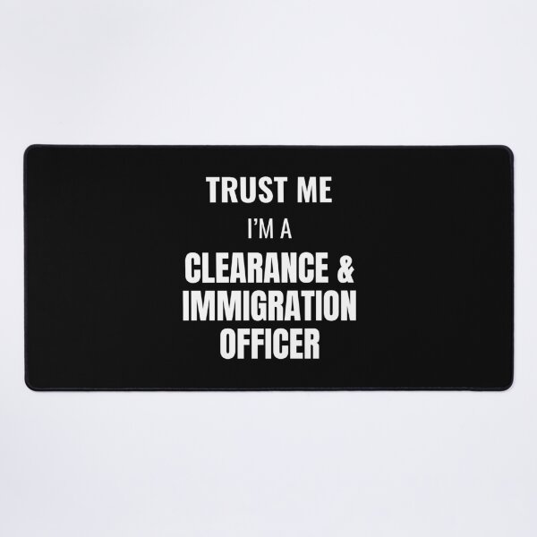 Item preview, Trust Me I'm a Clearance & Immigration Officer (White) designed and sold by ShipCrewNation.