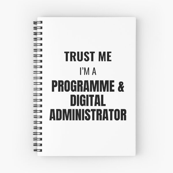 Item preview, Trust Me I'm a Programme & Digital Administrator (Black) designed and sold by ShipCrewNation.
