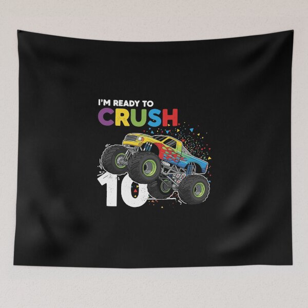 Item preview, I'm Ready To Crush 10 Monster Truck Tenth Birthday Celebration designed and sold by PopStars1993.