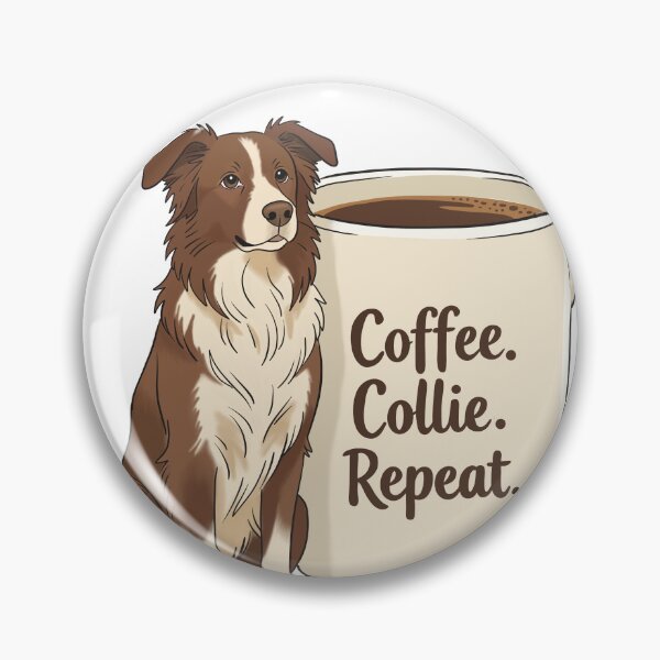 Item preview, Coffee Collie Repeat Dog Lover Design designed and sold by MJ ART.