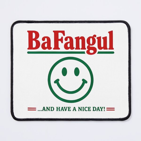 Item preview, Bafangul Have A Nice Day Sarcastic Italian Slang Design designed and sold by LASTIQUE-dd.