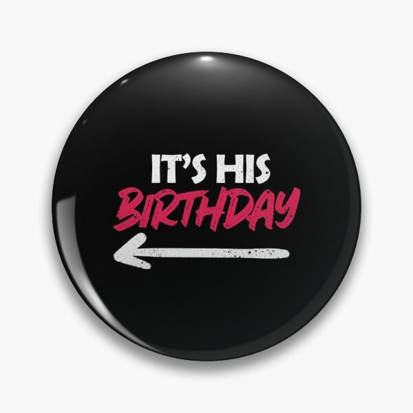 Item preview, It's His Birthday Left Pointing Arrow Matching Group Party designed and sold by haitrieuic96.