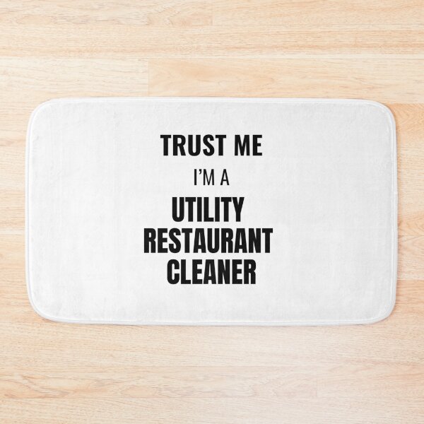 Item preview, Trust Me I'm a Utility Restaurant Cleaner (Black) designed and sold by ShipCrewNation.