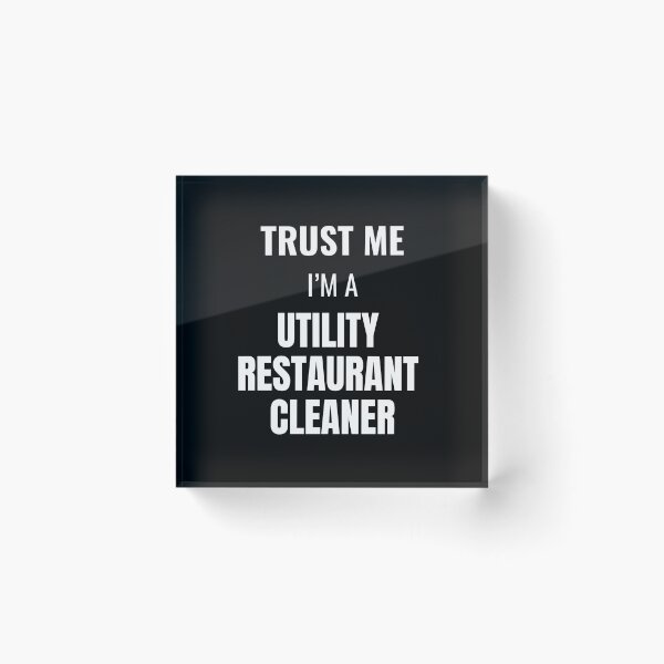 Item preview, Trust Me I'm a Utility Restaurant Cleaner (White) designed and sold by ShipCrewNation.