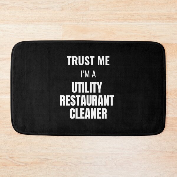 Item preview, Trust Me I'm a Utility Restaurant Cleaner (White) designed and sold by ShipCrewNation.