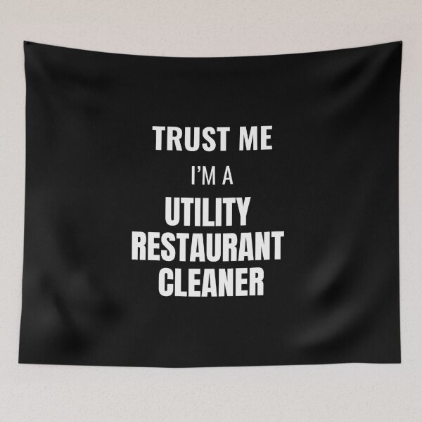Item preview, Trust Me I'm a Utility Restaurant Cleaner (White) designed and sold by ShipCrewNation.