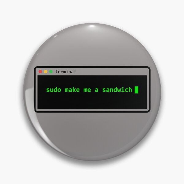 Item preview, Sudo Make Me a Sandwich Terminal Programmer Joke designed and sold by KurtByteStudio.