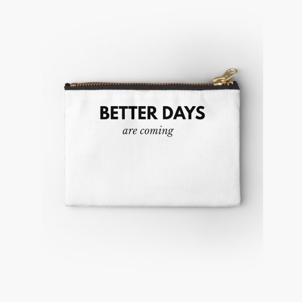 Item preview, Better Days Are Coming – Minimalist Motivational Typography designed and sold by HugInWords.