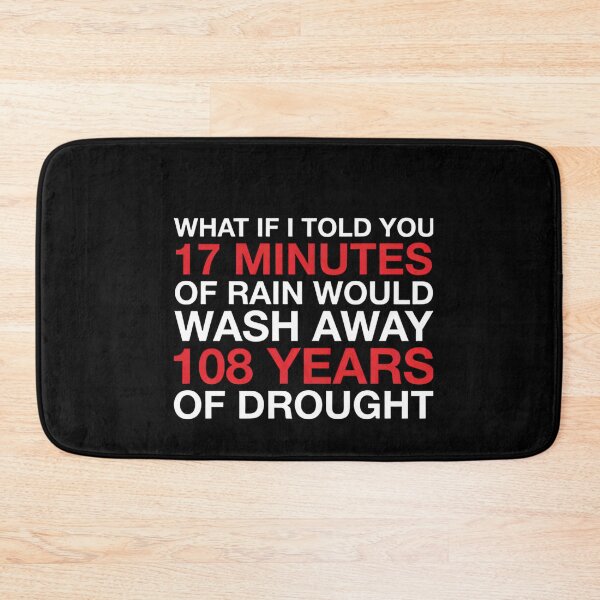 Item preview, 17 Minutes Of Rain 108 Years Of Drought Funny Weather Meme designed and sold by LASTIQUE-dd.