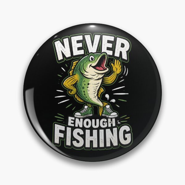 Item preview, Never Enough Fishing designed and sold by OlakunleOloroz.
