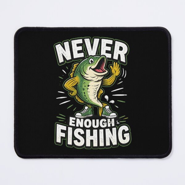 Item preview, Never Enough Fishing designed and sold by OlakunleOloroz.
