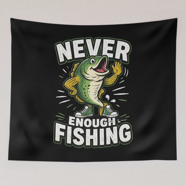 Item preview, Never Enough Fishing designed and sold by OlakunleOloroz.