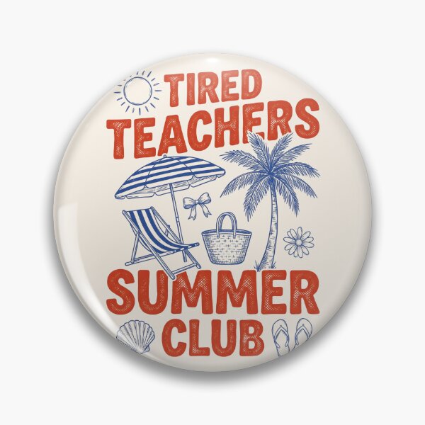 Item preview, Tired Teacher Summer Club designed and sold by legendaryskins.