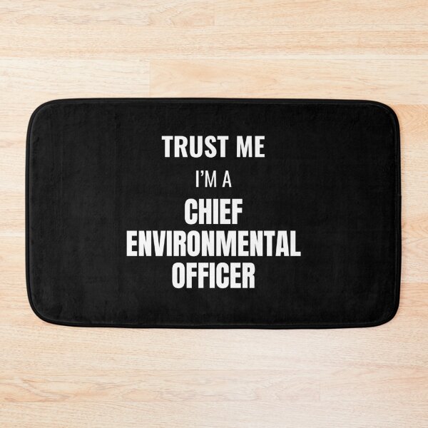 Item preview, Trust Me I'm a Chief Environmental Officer (White) designed and sold by ShipCrewNation.