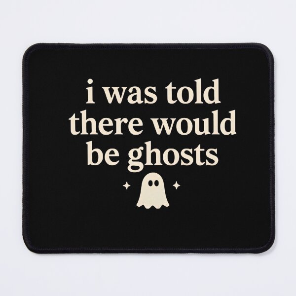 Item preview, I Was Told There Would Be Ghosts Funny Halloween Design designed and sold by LASTIQUE-dd.