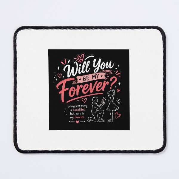 Item preview, Will You Be My Forever Proposal Quote designed and sold by YogiCodeLab.