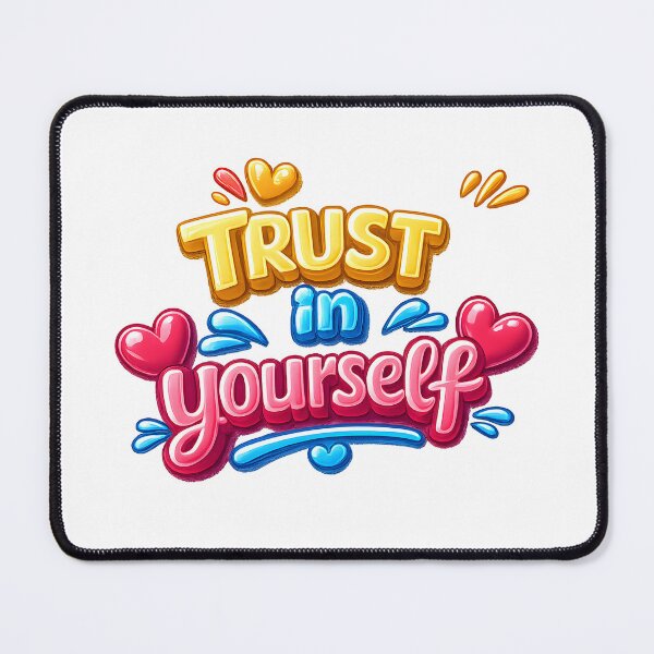 Item preview, trust in yourself designed and sold by The-Diamond.