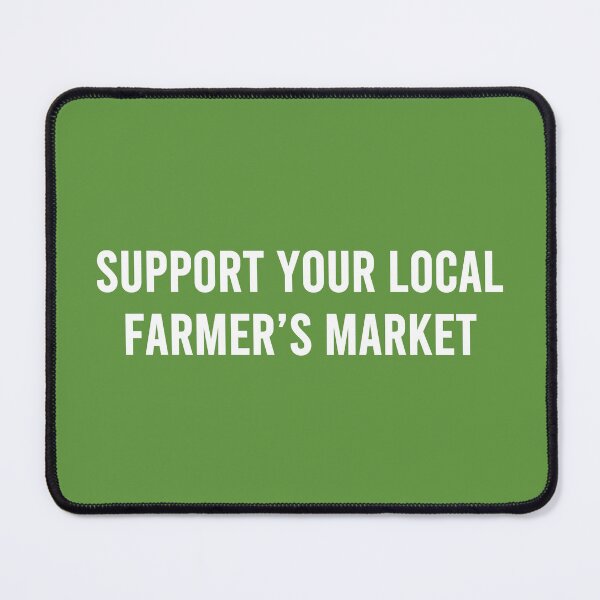 Item preview, Support Your Local Farmer's Market designed and sold by coffeepolicy.