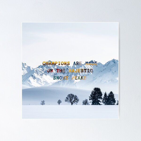 Item preview, Champions are Made on the Majestic Snowy Peaks #6 designed and sold by Holy JM Designs.